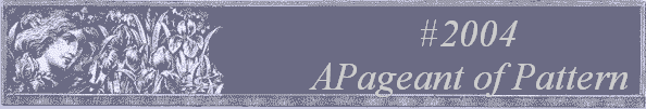 #2004
 APageant of Pattern 