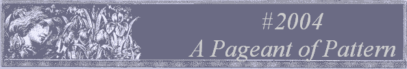 #2004 
A Pageant of Pattern 