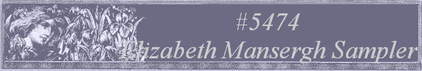 #5474
Elizabeth Mansergh Sampler