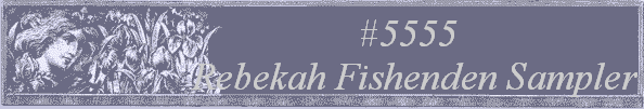 #5555
 Rebekah Fishenden Sampler