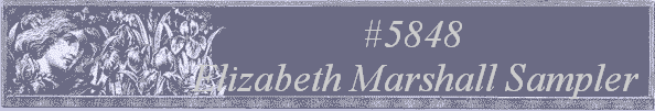 #5848
 Elizabeth Marshall Sampler 