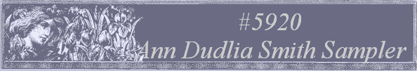 #5920
 Ann Dudlia Smith Sampler 