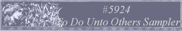 #5924
 To Do Unto Others Sampler