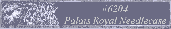#6204
 Palais Royal Needlecase 