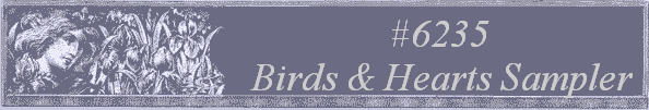 #6235
 Birds & Hearts Sampler 