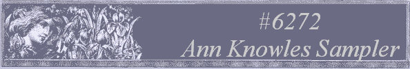 #6272 
Ann Knowles Sampler 