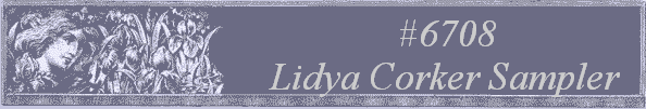 #6708 
Lidya Corker Sampler  