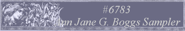 #6783
 Ann Jane G. Boggs Sampler 