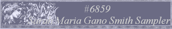 #6859
 Sarah Maria Gano Smith Sampler
