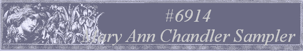 #6914
 Mary Ann Chandler Sampler 