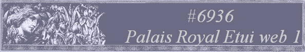 #6936
 Palais Royal Etui web 1
