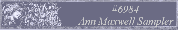 #6984 
Ann Maxwell Sampler 