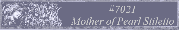 #7021
 Mother of Pearl Stiletto 