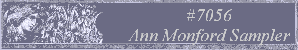 #7056 
Ann Monford Sampler 