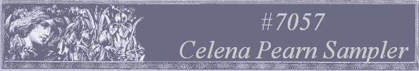 #7057 
Celena Pearn Sampler 