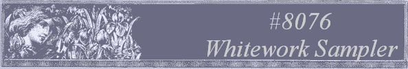 #8076 
Whitework Sampler 