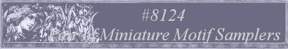 #8124 
Pair of Miniature Motif Samplers 