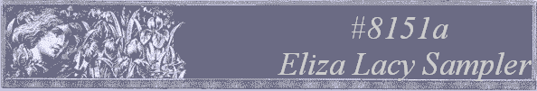 #8151a 
Eliza Lacy Sampler